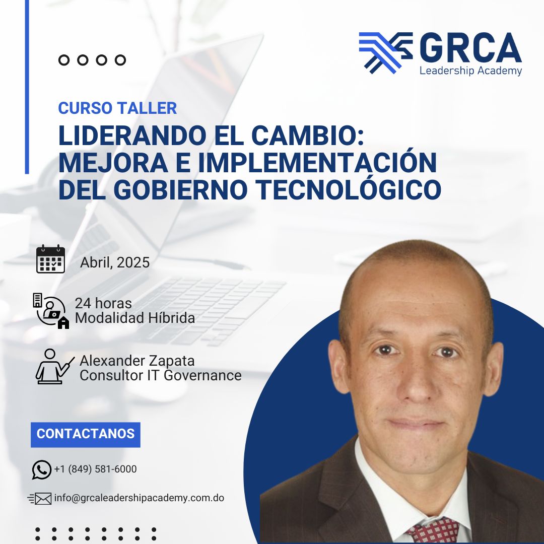 Alexander Zapata durante el Curso Taller de Gobierno Tecnológico en GRCA Leadership Academy (Abril 2025)